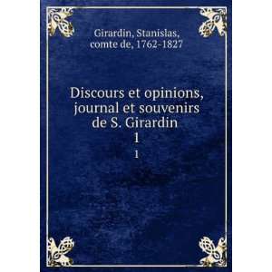  Discours et opinions, journal et souvenirs de S. Girardin 