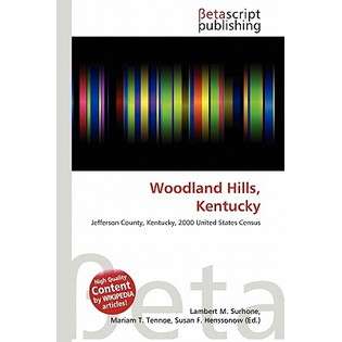 Betascript Publishing Woodland Hills, Kentucky by Surhone, Lambert M 
