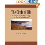 The Circle of Life Compulsive Debting 12 Step Workbook by KJ Nivin 