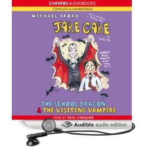  Jake Cake The School Dragon & The Visiting Vampire 