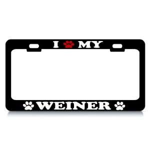  I LOVE MY WEINER Dog Pet Auto License Plate Frame Tag 