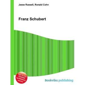  Franz Schubert Ronald Cohn Jesse Russell Books