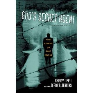Gods Secret Agent by Sammy Tippit and Jerry B. Jenkins (Jun 4, 2001)