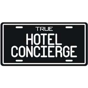  New  True Hotel Concierge  License Plate Occupations 