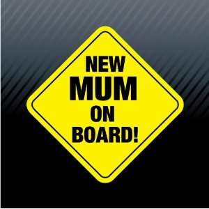  New Mum on Board Warning Sign Trucks Car Sticker Decal 