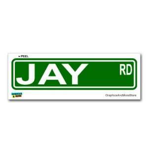 Jay Street Road Sign   8.25 X 2.0 Size   Name Window Bumper Sticker