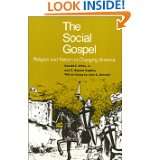 The social gospel Religion and reform in changing America by Ronald C 