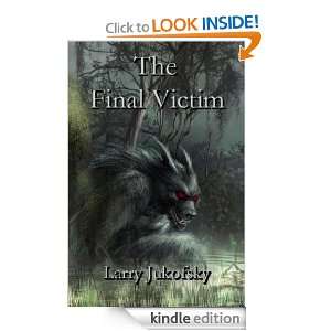 The Final Victim Larry Jukofsky, S. M. Brennan  Kindle 