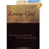 Loving God The Primary Principle of the Christian Life (Loving God 