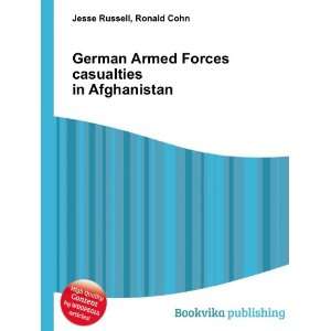  German Armed Forces casualties in Afghanistan Ronald Cohn 