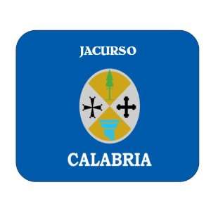 Italy Region   Calabria, Jacurso Mouse Pad Everything 