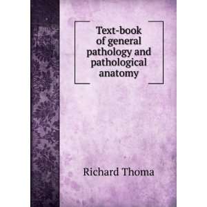  Text book of general pathology and pathological anatomy 