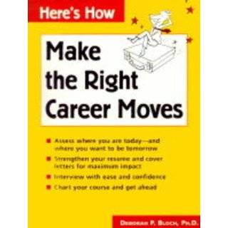 Make the Right Career Moves (Heres How) by Deborah Perlmutter Bloch 