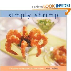  Simply Shrimp 101 Recipes for Everybodys Favorite Seafood 