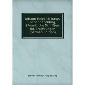  Johann Heinrich Jungs, Genannt Stilling, SÃ¤mmtliche 