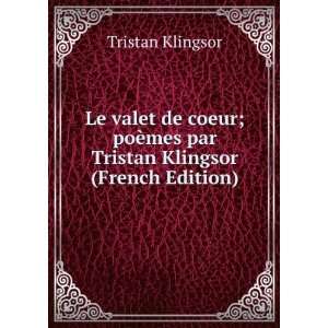   ¨mes par Tristan Klingsor (French Edition) Tristan Klingsor Books