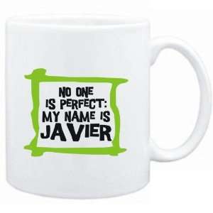   No one is perfect My name is Javier  Male Names