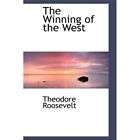 new the winning of the west roosevelt theodore expedited shipping