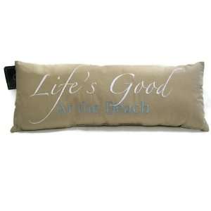  8 x 20 Saying Pillow, Lifes Good