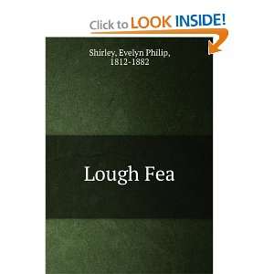  Lough Fea. Evelyn Philip Shirley Books