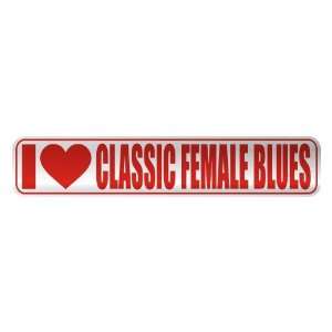   LOVE CLASSIC FEMALE BLUES  STREET SIGN MUSIC