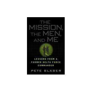   Men, & Me Lessons from a Former Delta Force Commander [HC,2008] Books