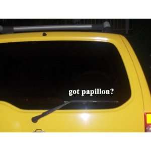  got papillon? Funny decal sticker Brand New Everything 