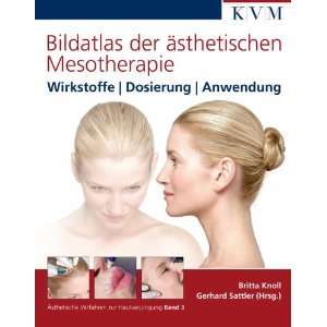 Bildatlas der ästhetischen Mesotherapie Wirkstoffe / Dosierung 