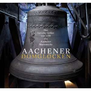 Die Aachener Domglocken  Jörg Poettgen Bücher