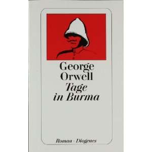 Tage in Burma  George Orwell, Susanna Rademacher Bücher