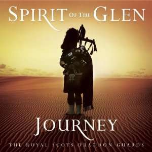 Spirit of the Glen   Journey Royal Scots Dragoon Guards  