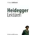 Heidegger Lektüren Über Kunst, Religionen und Politik von Andreas 