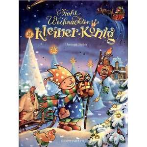 Frohe Weihnachten kleiner König  Hartmut Bieber Bücher