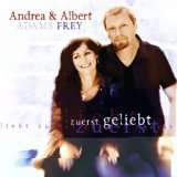 Zuerst Geliebt von Andrea & Frey,Albert Adam (Audio CD 