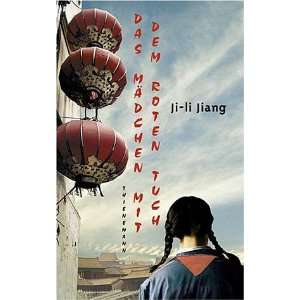 Das Mädchen mit dem roten Tuch  Ji li Jiang Bücher