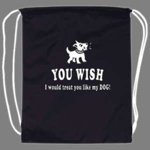 You Wish Funny Dog Lovers Drawstring Backpack tote bag  