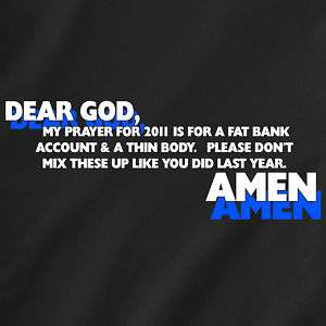 pray for a fat bank account & a thin body Funny T Shirt  