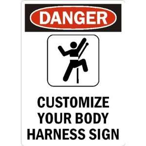  DangerCUSTOMIZE YOUR BODY HARNESS SIGN , 10 x 7 Office 
