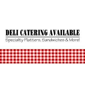    3x6 Vinyl Banner   Deli Catering Available Picnic 