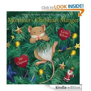 Mortimers Christmas Manger Karma Wilson, Jane Chapman  