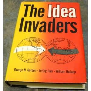   Idea Invaders Falk; Irving, Hodapp; William Gordon; George N Books