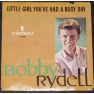com Bobby Rydel   Make Me Forget / Little Girl Youve Had a Busy Day 