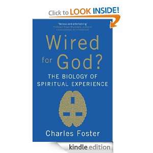 Wired For God? Charles Foster  Kindle Store