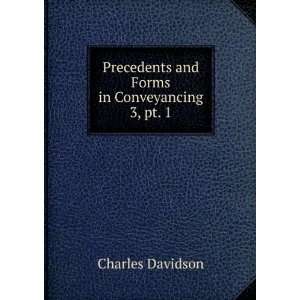   and Forms in Conveyancing. 3, pt. 1 Charles Davidson Books