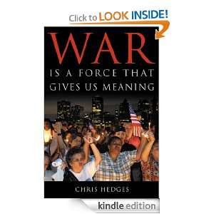   War Is A Force That Gives Us Meaning eBook Chris Hedges Kindle Store
