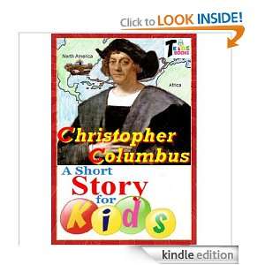 Christopher Columbus   A Short Biography for Kids T. Kids Books 