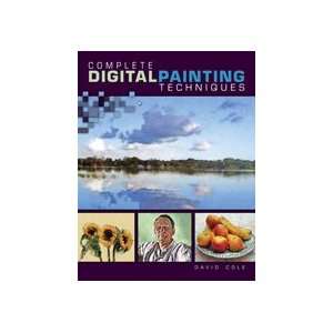  Complete Digital Painting Techniques David Cole Books