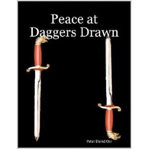    Peace at Daggers Drawn (9781411605596) Peter David Orr Books
