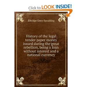   interest and a national currency Elbridge Gerry Spaulding Books