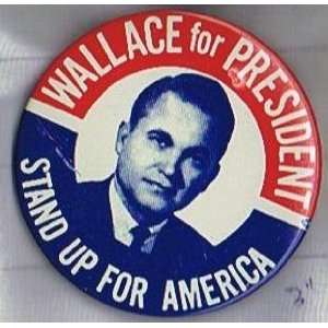 George Wallace Stand Up For America 1968 Pinback Button